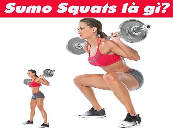 Sumo squat là gì? Hướng dẫn tập sumo squat đúng cách?