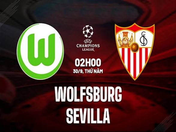 Soi kèo Châu Á Wolfsburg vs Sevilla, 02h00 ngày 30/9