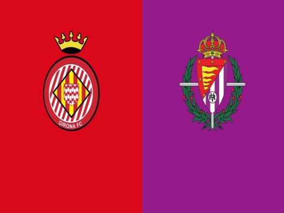 Lịch sử đối đầu Girona vs Valladolid, 2h00 ngày 10/9