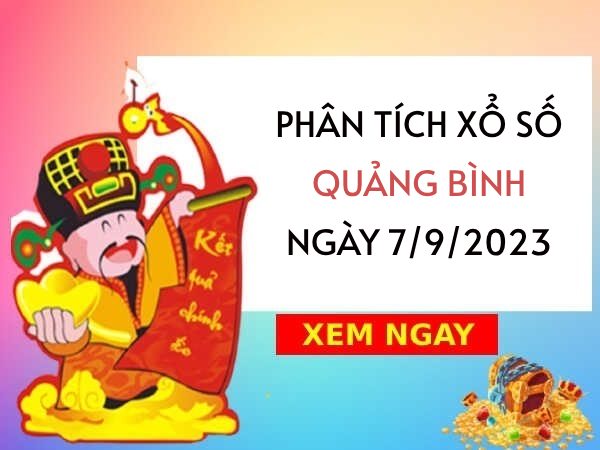 Phân tích xổ số Quảng Bình ngày 7/9/2023 thứ 5 hôm nay