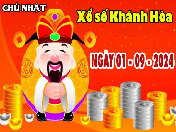 Phân tích XSKH ngày 1/9/2024 – Phân tích đài xổ số Khánh Hòa chủ nhật